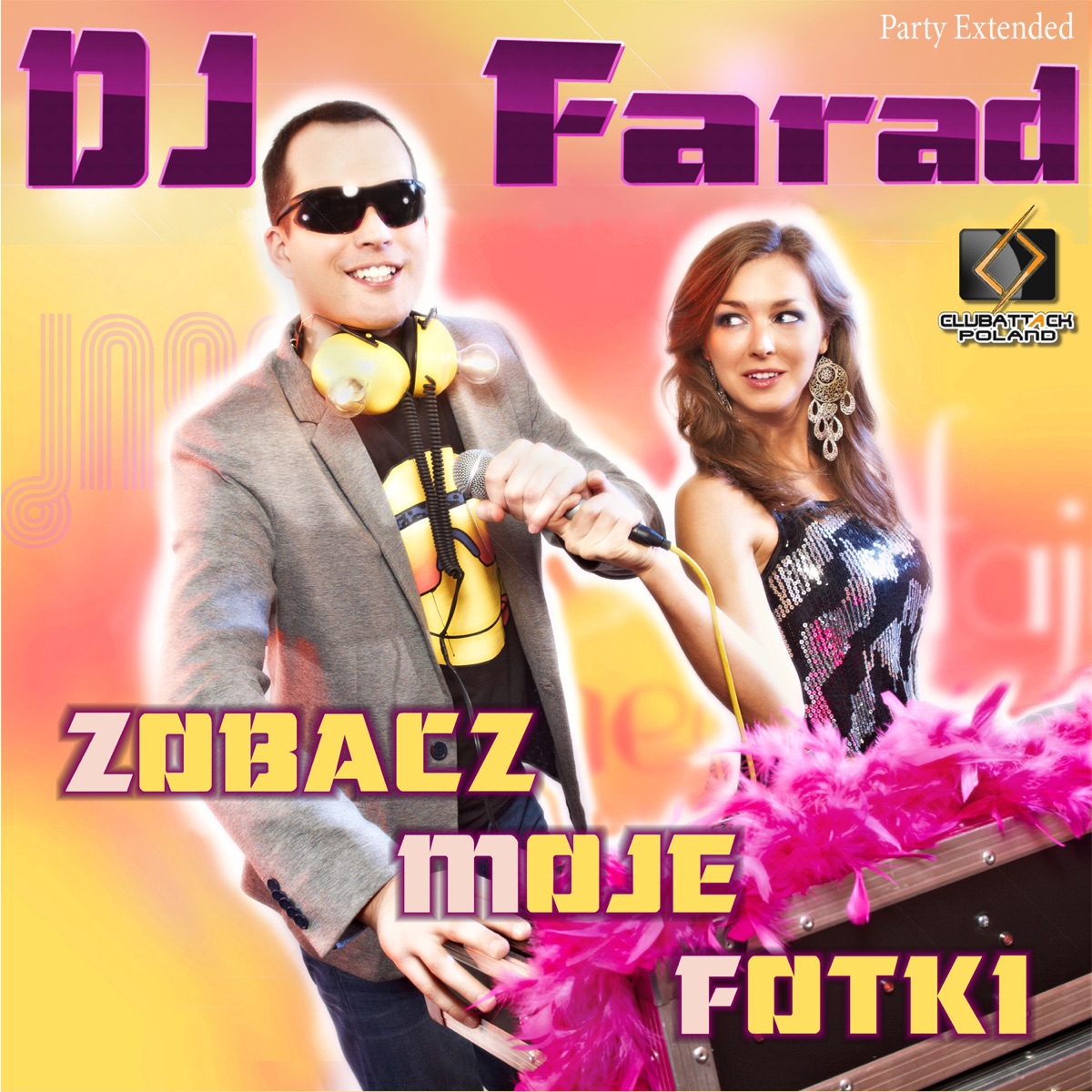 Zobacz Moje Fotki (Party Extended) - Single by DJ Farad album cover