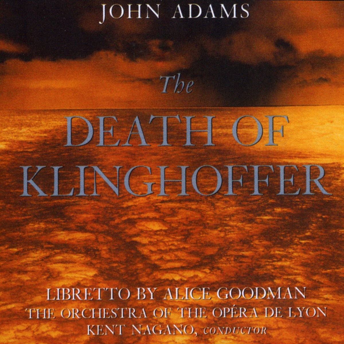 Adams: The Death Of Klinghoffer by Kent Nagano & Orchestre de l'Opéra de Lyon album cover