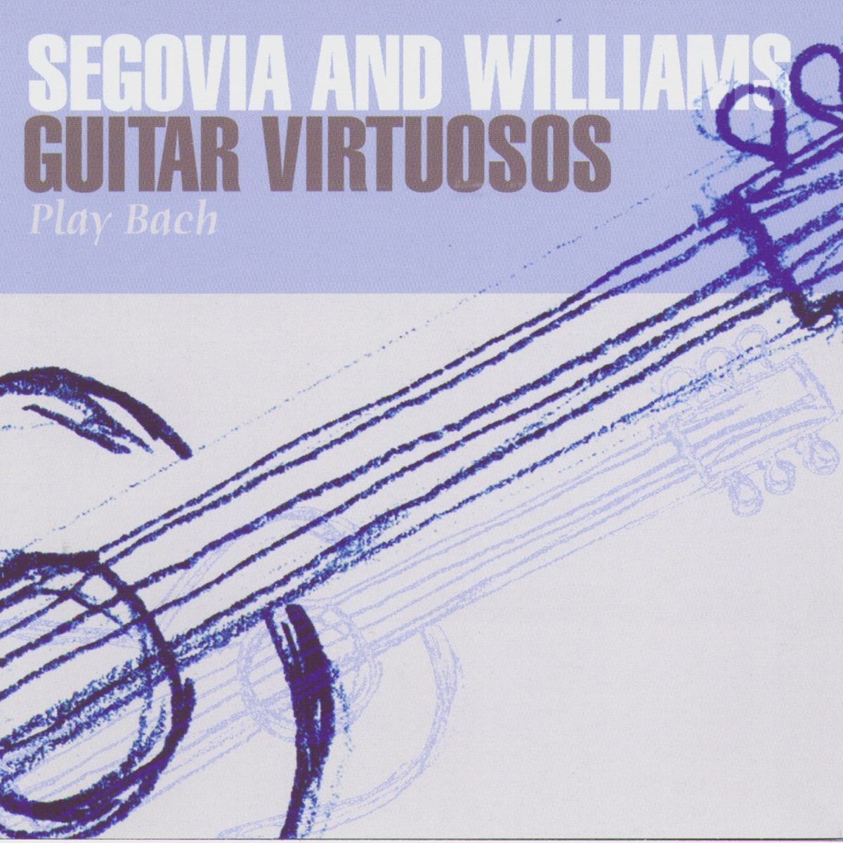 Segovia and Williams: Guitar Virtuosos Play Bach by Andrés Segovia & John Williams album cover