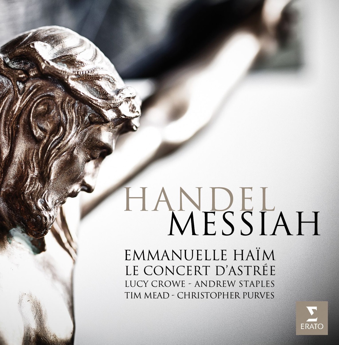 Handel: Messiah, HWV 56 by Lucy Crowe, Andrew Staples, Christopher Purves, Choeur du Concert d'Astrée, Orchestre du Concert d'Astrée & Emmanuelle Haïm album cover