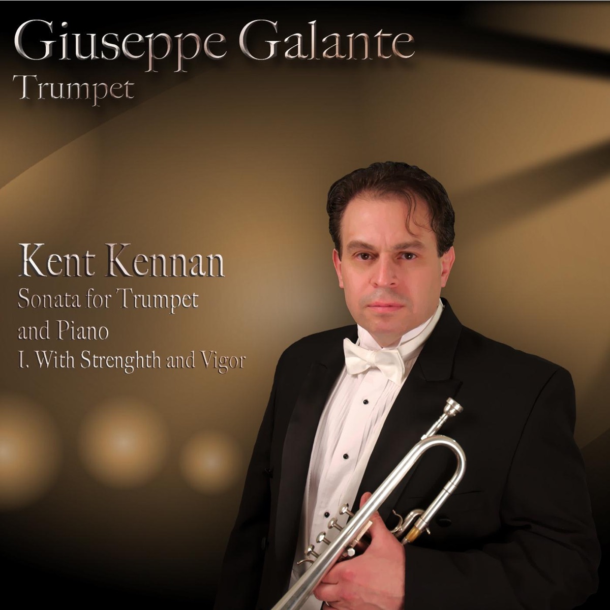 Kent Kennan: Sonata for Trumpet and Piano: I. With Strength and Vigor - Single by Giuseppe Galante album cover