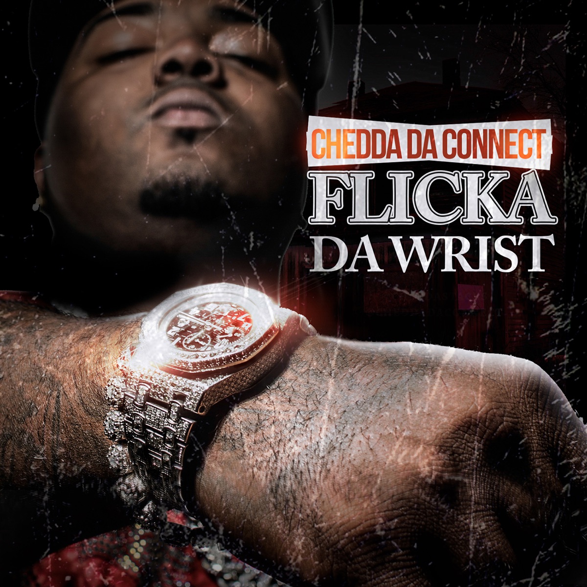 Flicka Da Wrist - Single by Chedda Da Connect album cover