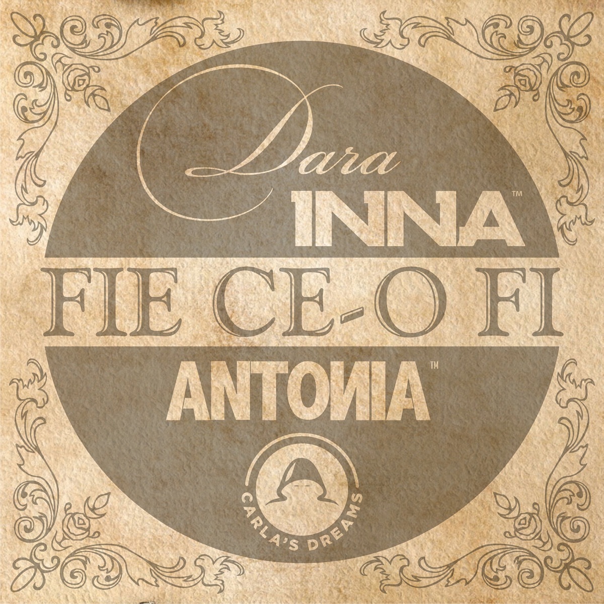 Fie Ce-o Fi - Single by Dara, Inna, Antonia & Carla's Dreams album cover
