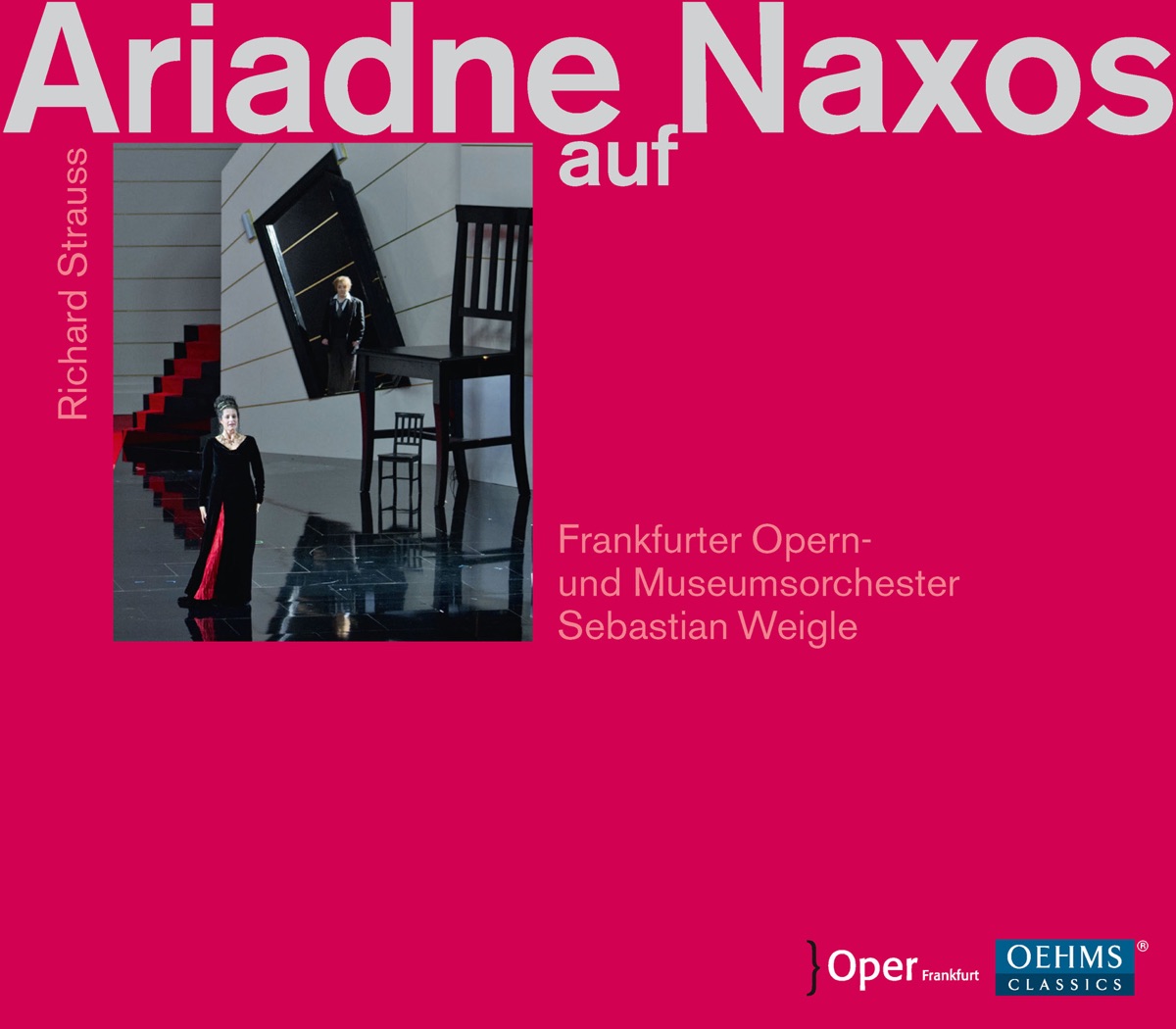 Strauss: Ariadne auf Naxos, Op. 60, TrV 228a (Live) by Camilla Nylund, Brenda Rae, Michael König, Frankfurter Opern- und Museumsorchester & Sebastian Weigle album cover