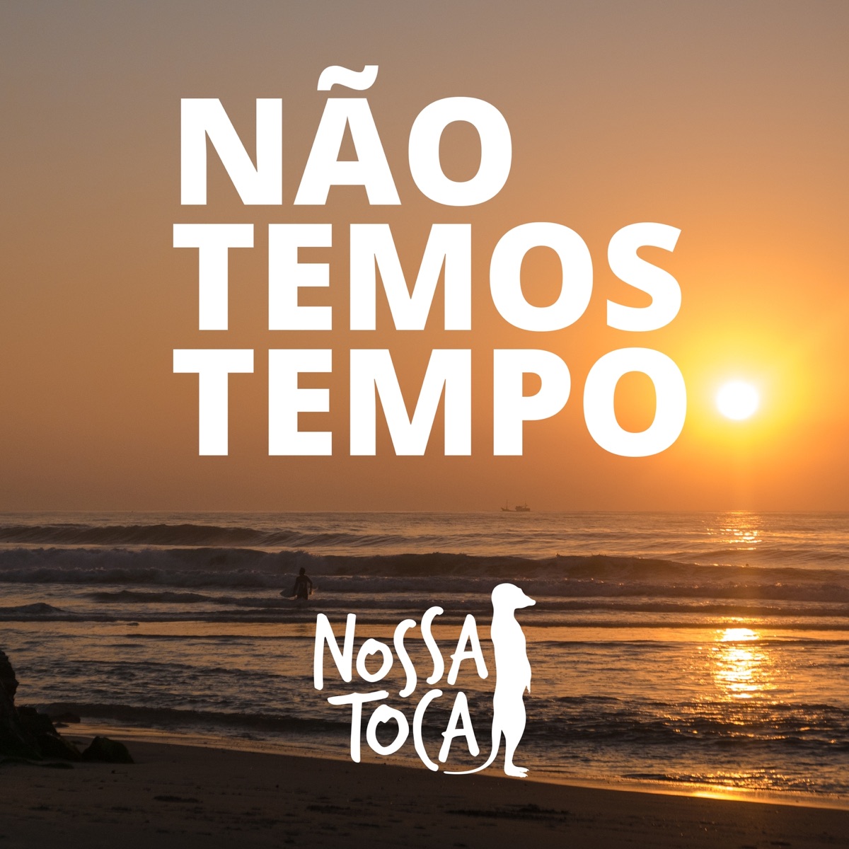 Não Temos Tempo - Single by Nossa Toca album cover