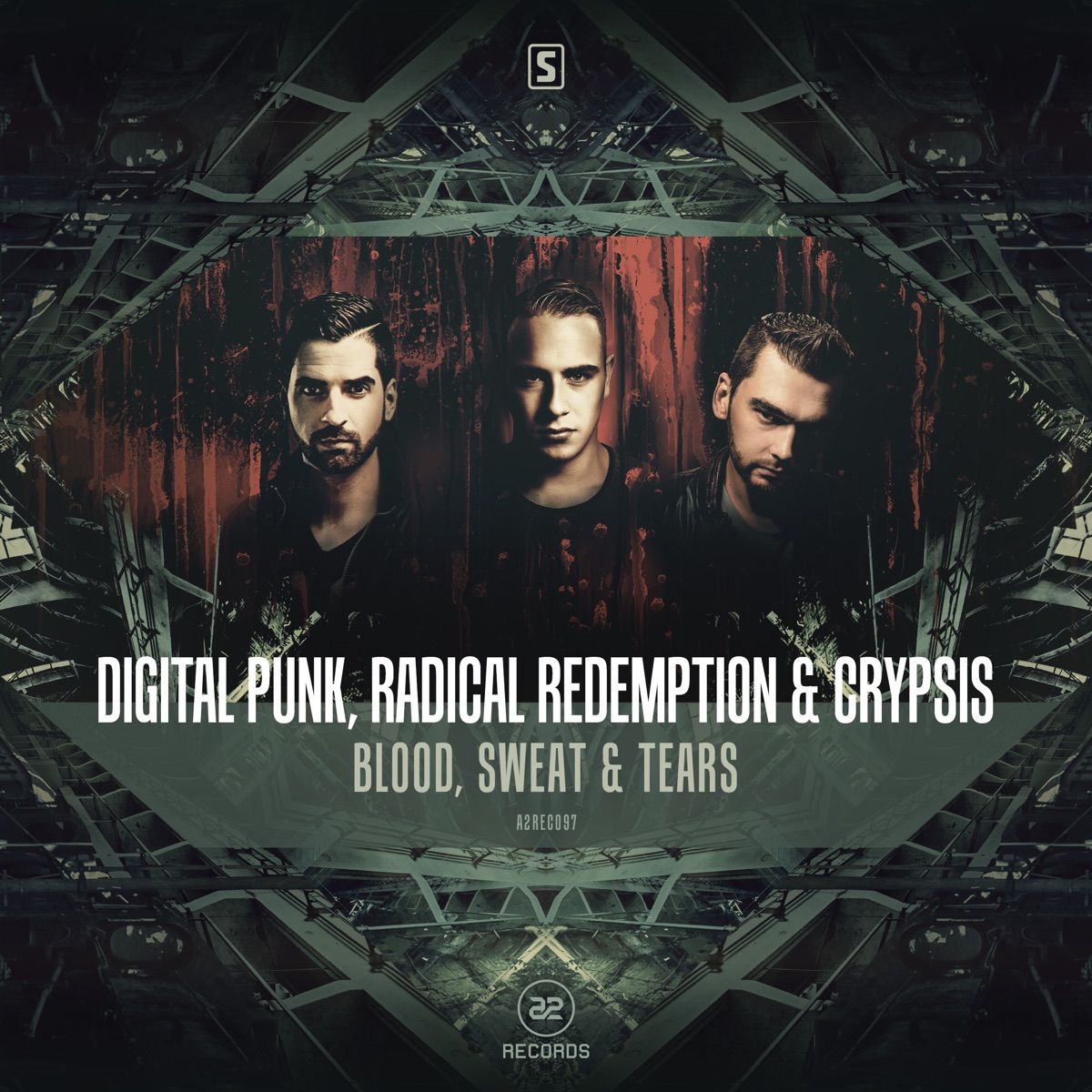 Blood, Sweat & Tears - Single by Digital Punk, Radical Redemption & Crypsis album cover