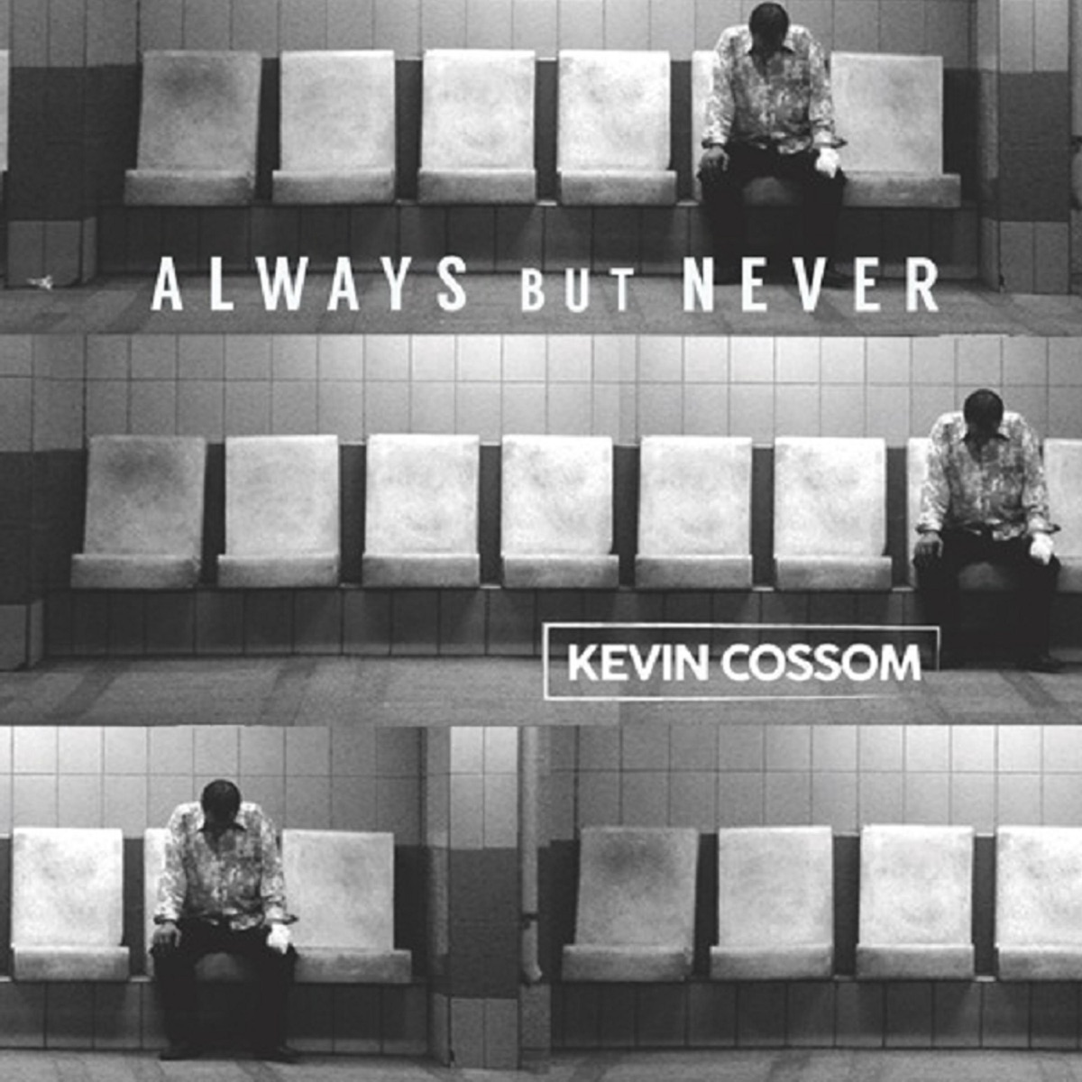 Always but Never - Single by Kevin Cossom album cover