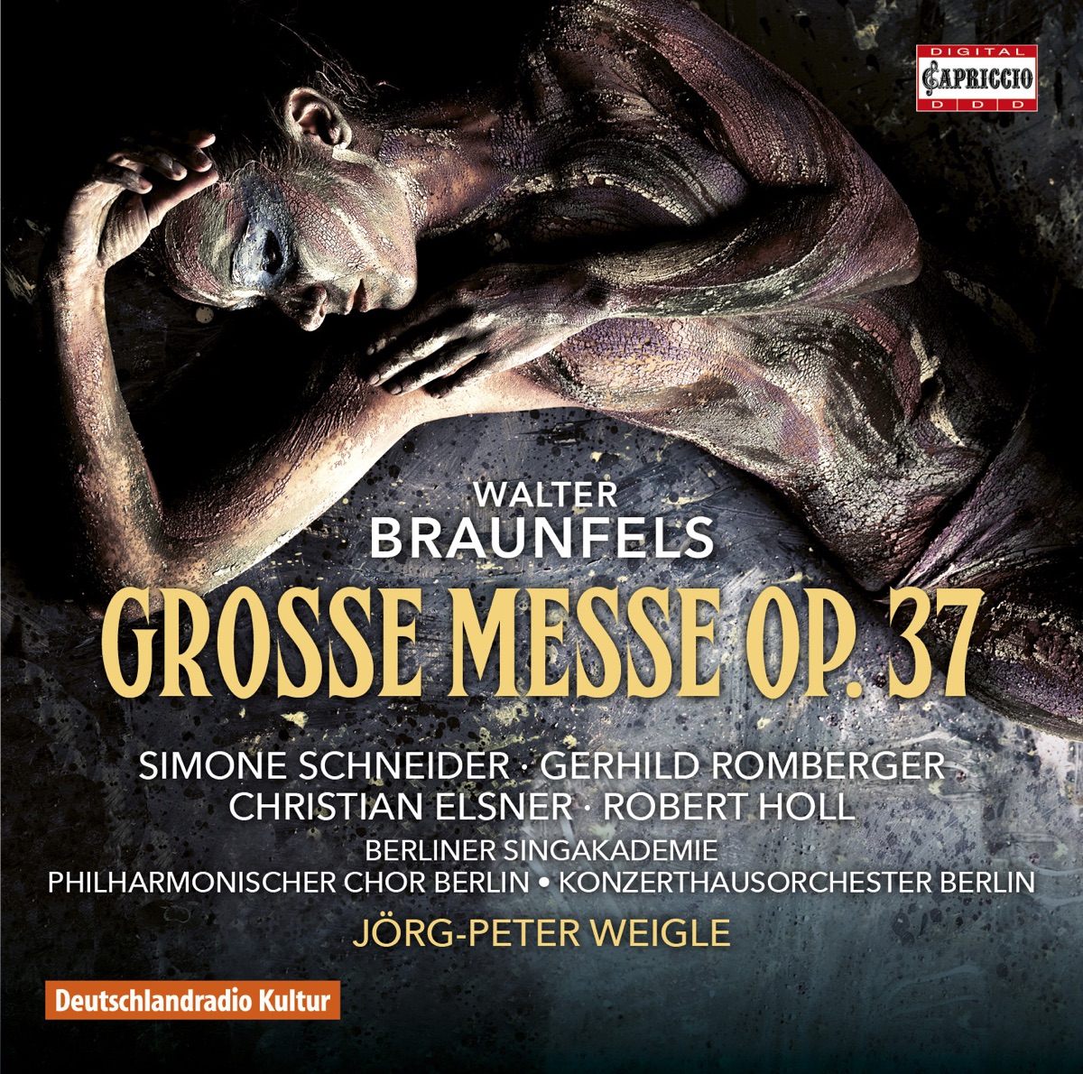 Walter Braunfels: Große Messe, Op. 37 by Simone Schneider, Gerhild Romberger, Christian Elsner, Robert Holl, Konzerthausorchester Berlin & Jorg-Peter Weigle album cover