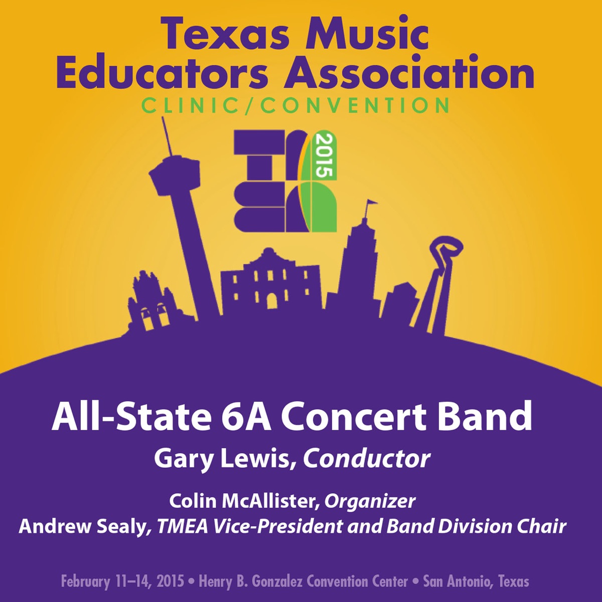 2015 Texas Music Educators Association (TMEA): All-State 6A Concert Band [Live] by Texas All-State 6A Concert Band & Gary Lewis album cover