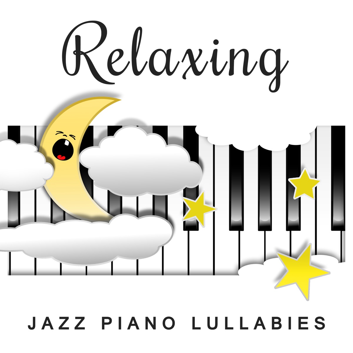 Relaxing Jazz Piano Lullabies: Gentle and Sleeping Music for Babies to Relax, Soft Piano Songs for Toddlers to Fall Asleep by Baby Sleep Lullaby Academy album cover