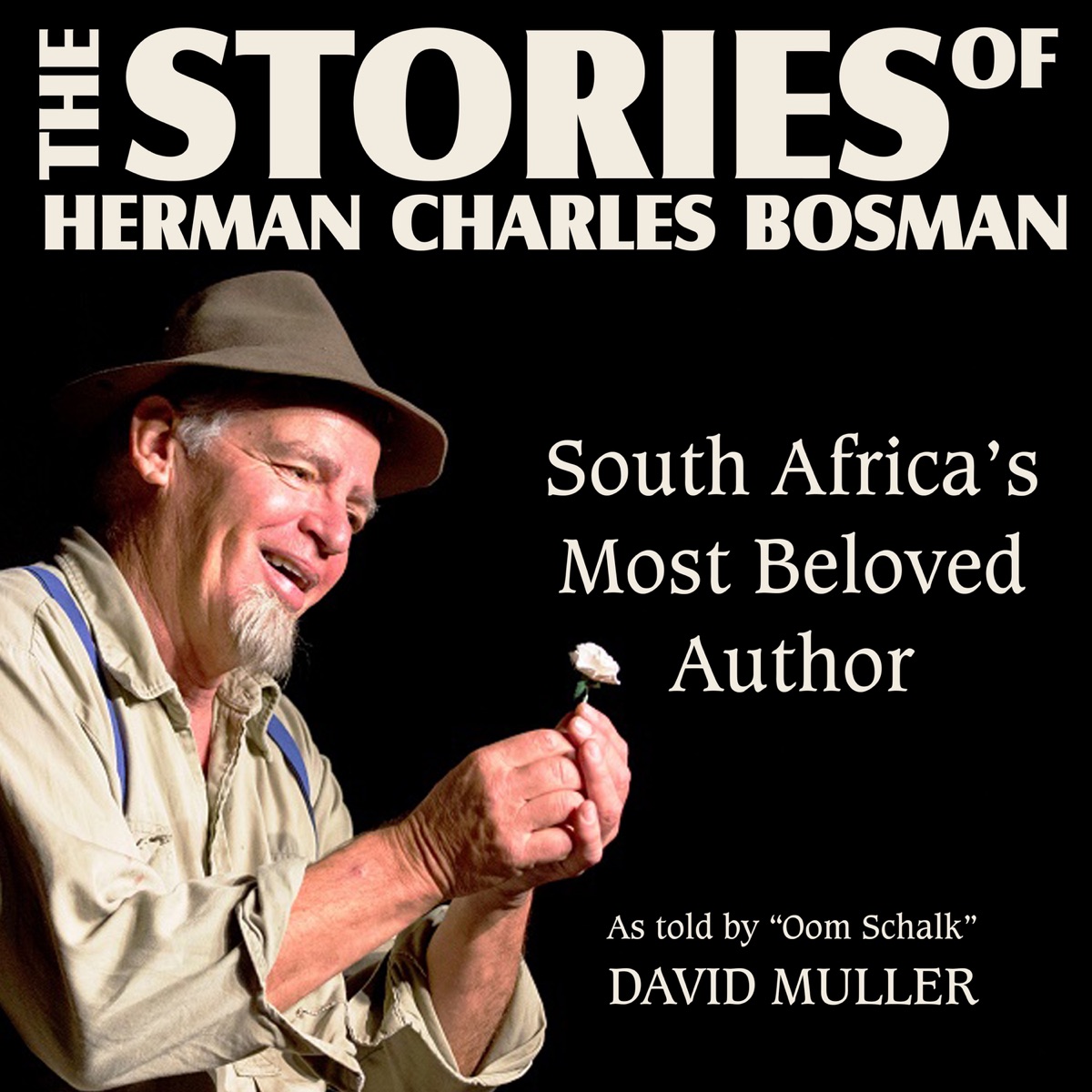 The Stories of Herman Charles Bosman as Told By "Oom Schalk" David Muller by David Muller album cover