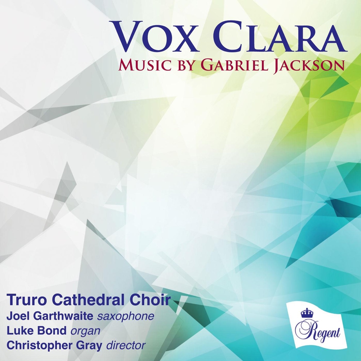 Vox Clara - Music by Gabriel Jackson by Truro Cathedral Choir, Joel Garthwaite & Christopher Gray album cover