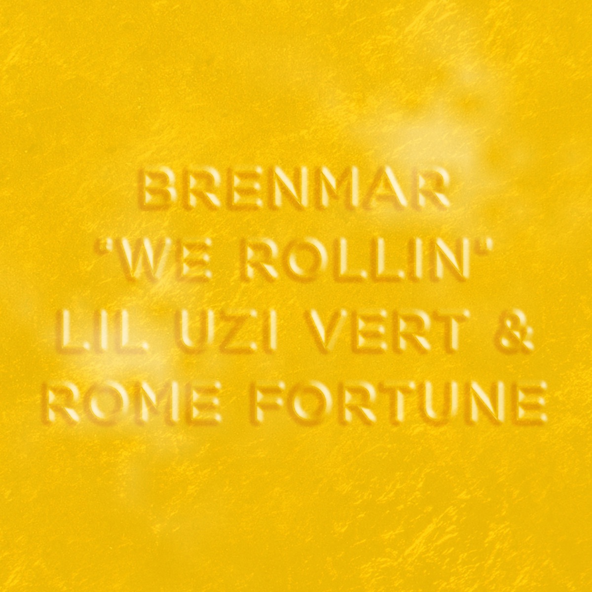 We Rollin (feat. Lil Uzi Vert & Rome Fortune) - Single by Brenmar album cover