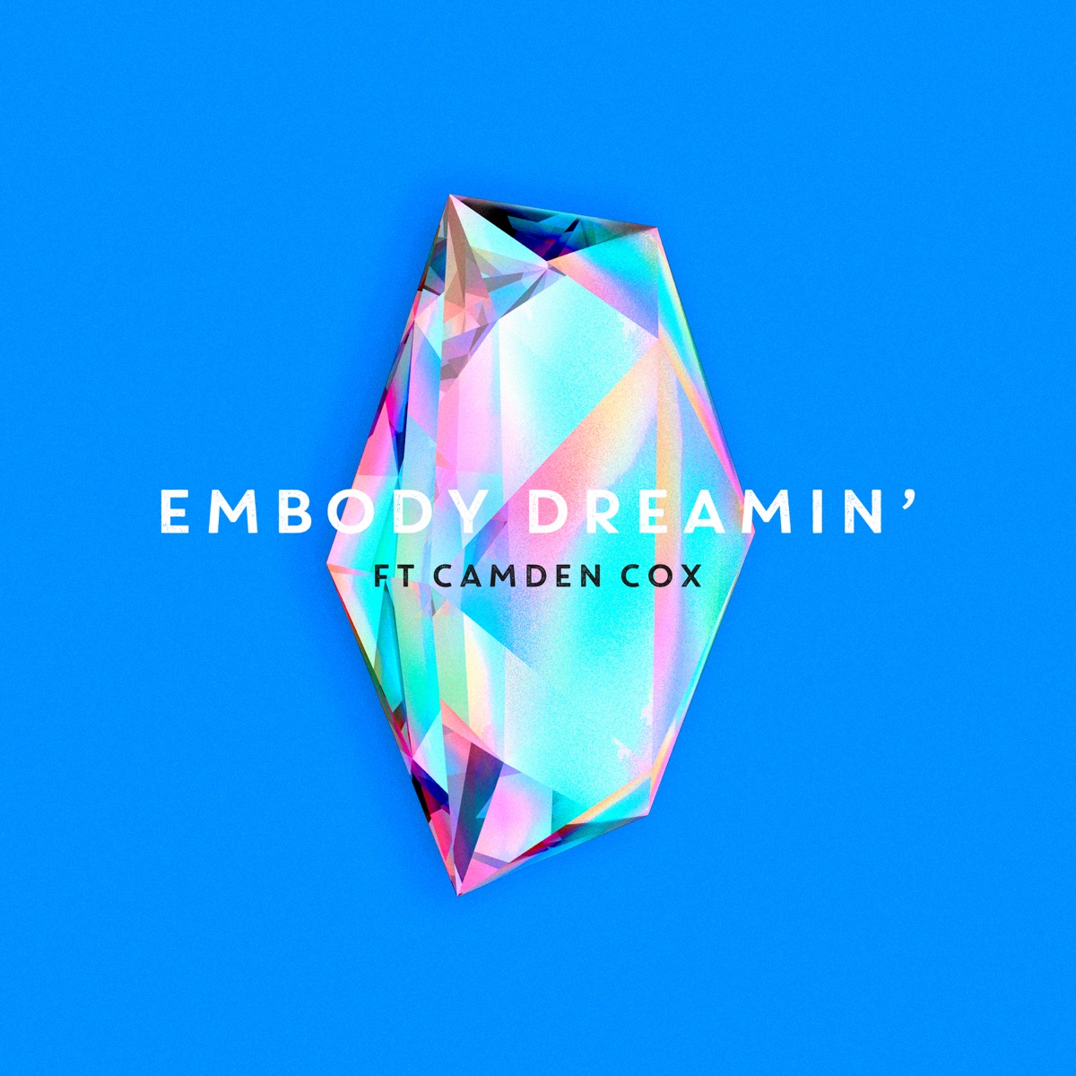 Dreamin' (feat. Camden Cox) - EP by Embody album cover