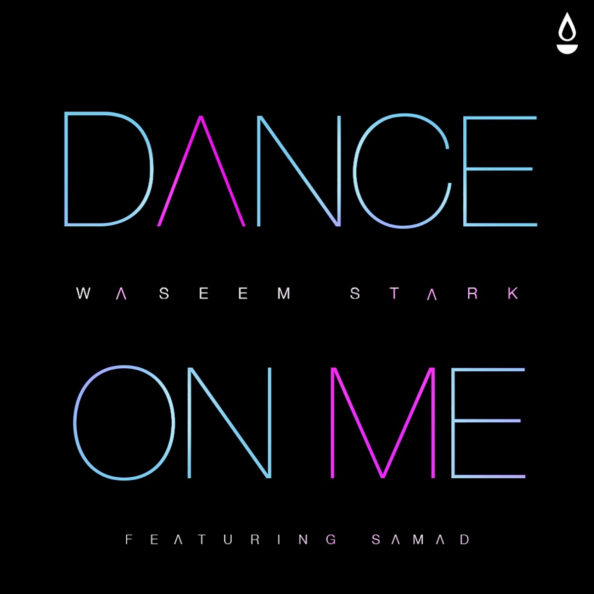 Dance on Me (feat. Samad) - Single by Waseem Stark album cover