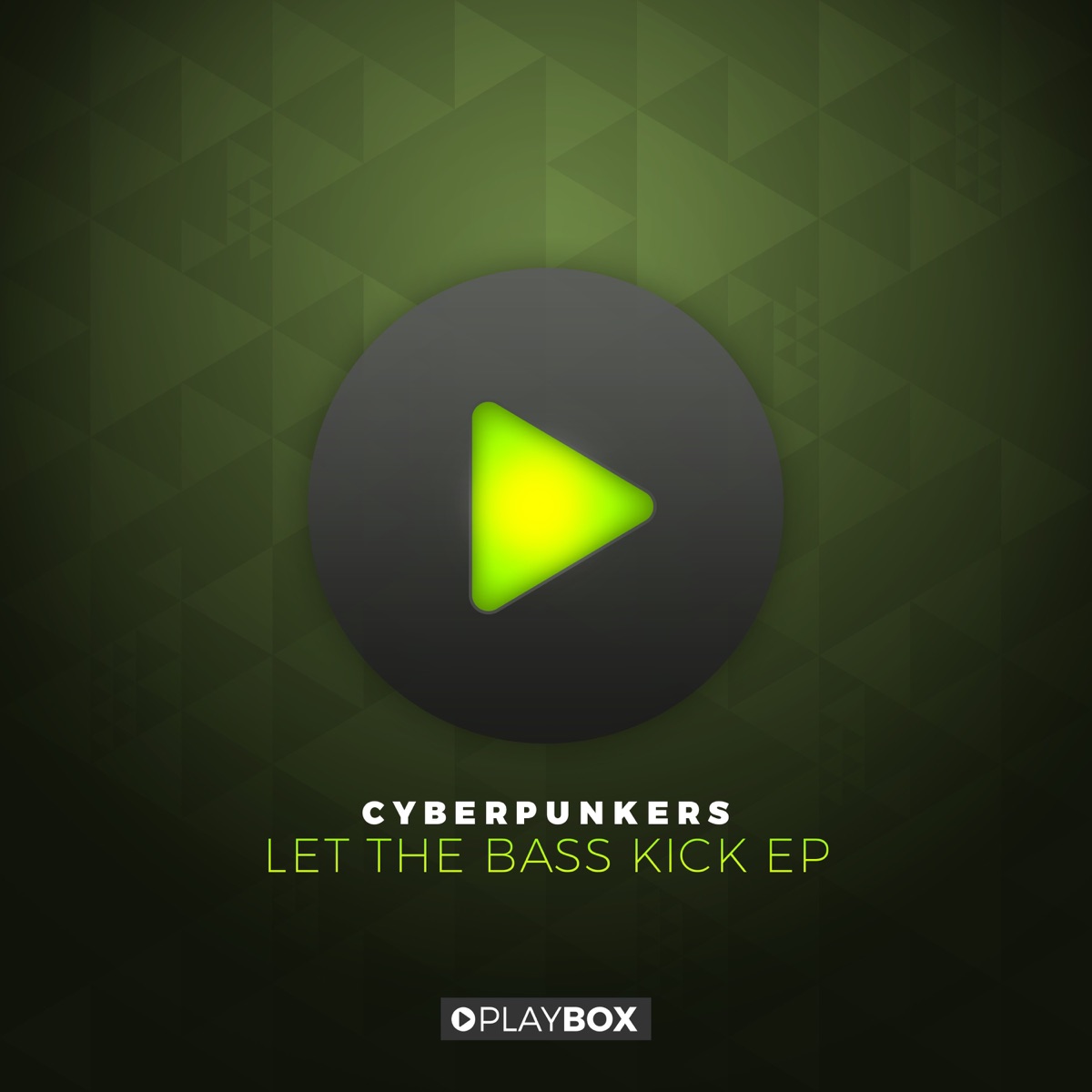Let the Bass Kick - EP by Cyberpunkers album cover