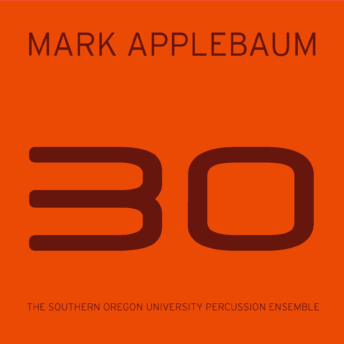 Applebaum: 30 by Southern Oregon University Percussion Ensemble & Bryan Jeffs album cover