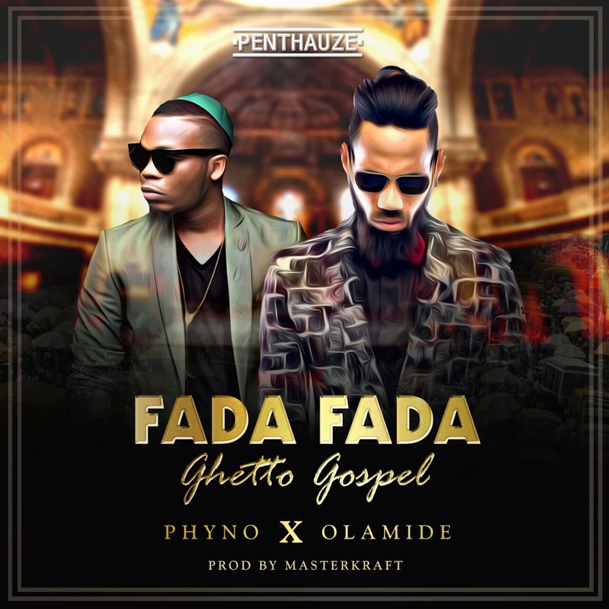 Fada Fada (Ghetto Gospel) [feat. Olamide] - Single by Phyno album cover