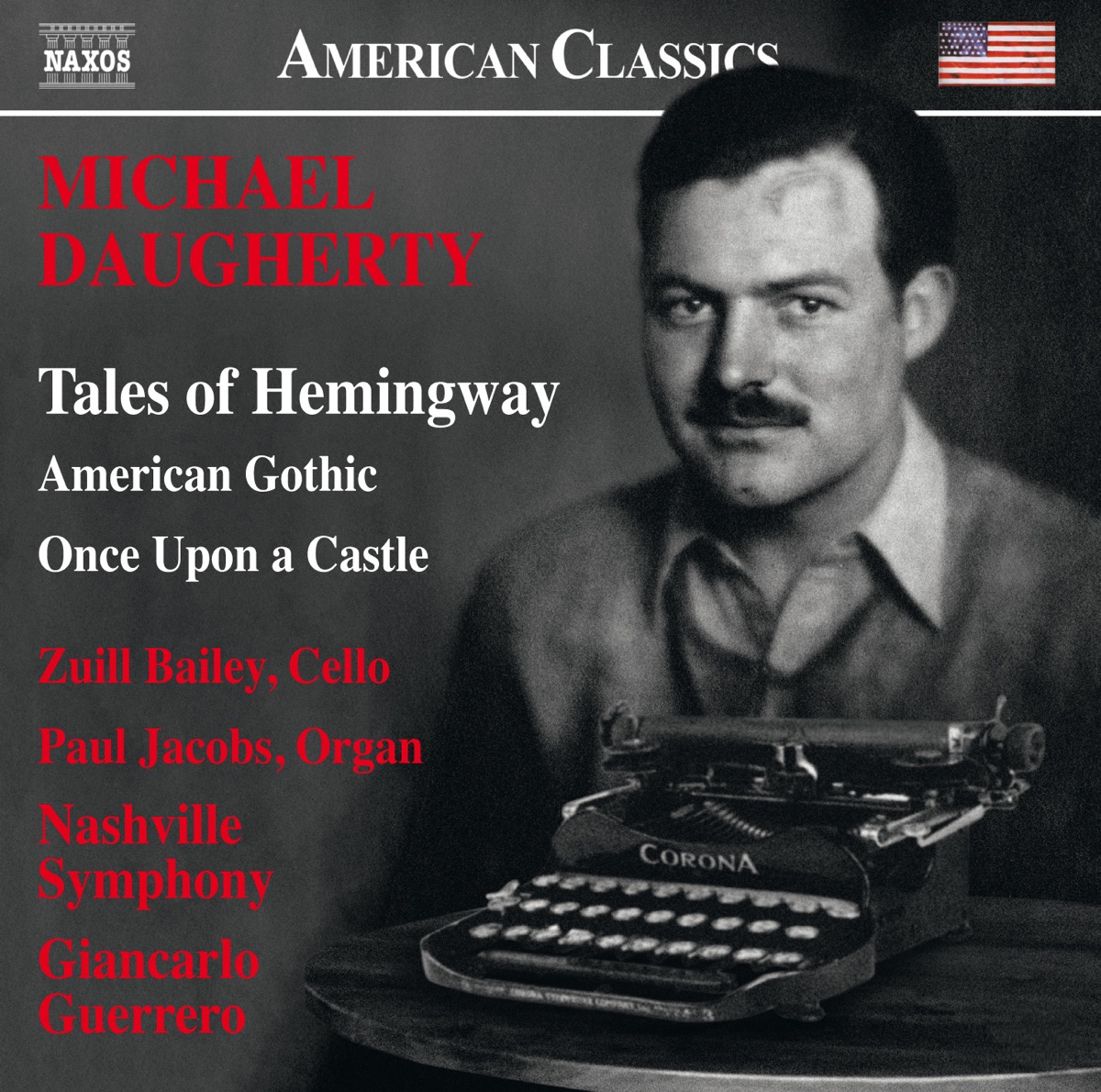 Michael Daugherty: Tales of Hemingway, American Gothic & Once upon a Castle by Zuill Bailey, Paul Jacobs, Nashville Symphony & Giancarlo Guerrero album cover