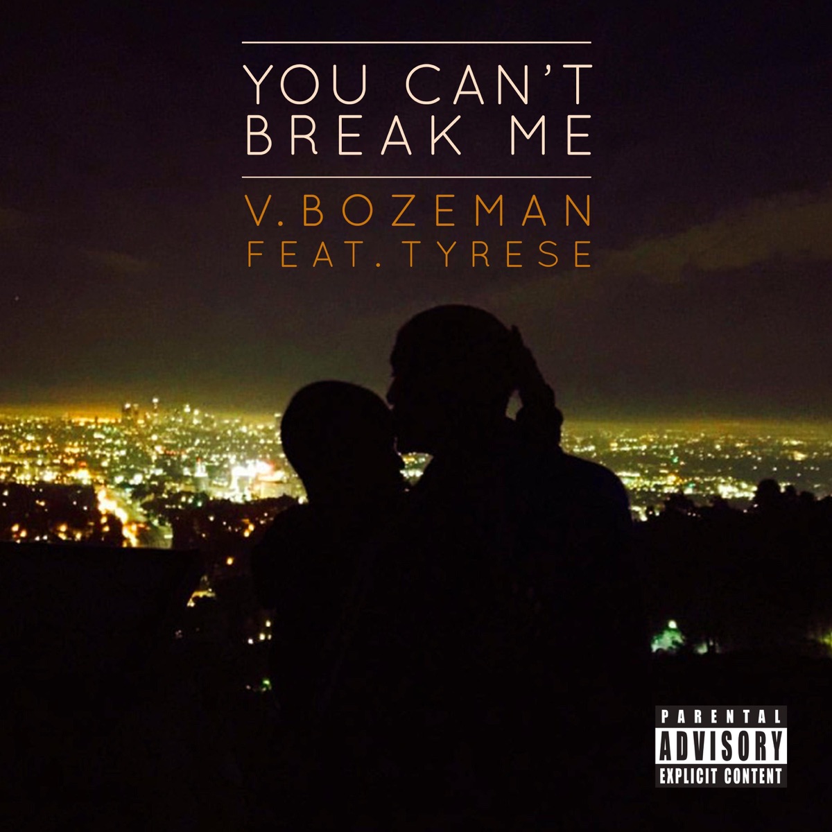 You Can't Break Me (feat. Tyrese) - Single by V. Bozeman album cover
