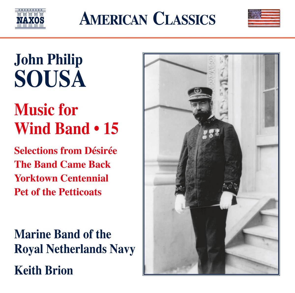 Sousa: Music for Wind Band, Vol. 15 by Marine Band of the Royal Netherlands Navy & Keith Brion album cover