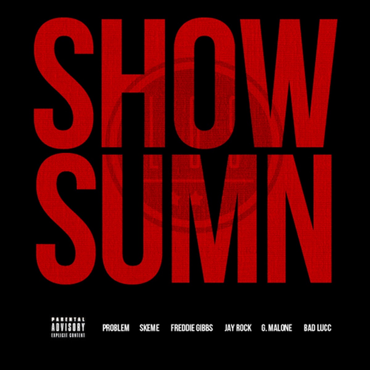 Show Sumn (feat. Problem, Skeme, Freddie Gibbs, Jay Rock, G. Malone & Bad Lucc) - Single by League Of Starz album cover