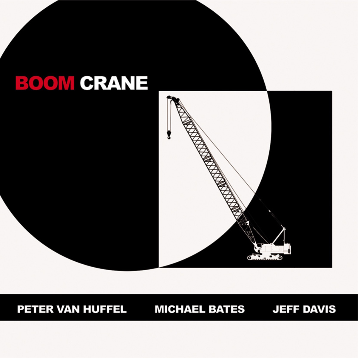 Boom Crane by Peter Van Huffel, Michael Bates & Jeff Davis album cover