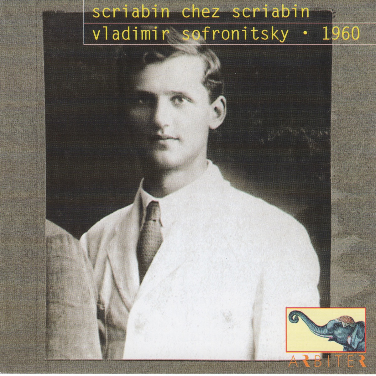 Scriabin chez Scriabin: Sofronitsky at the Scriabin Museum by Vladimir Sofronitsky album cover