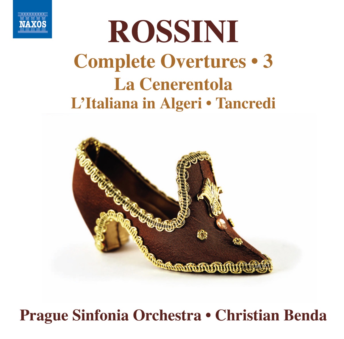 Rossini: Complete Overtures, Vol. 3 by Christian Benda & Prague Sinfonia album cover