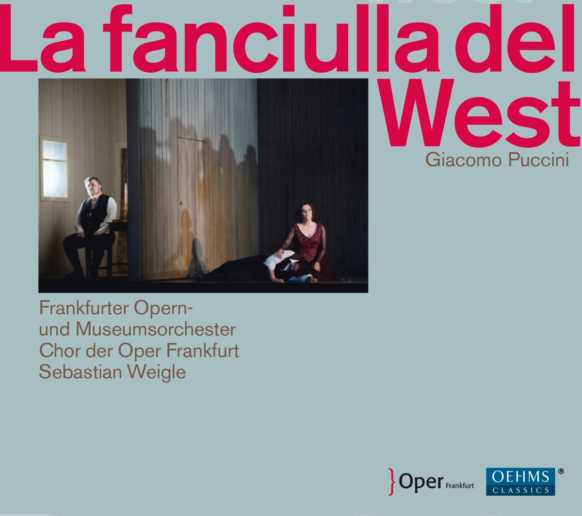 Puccini: La fanciulla del West by Frankfurt Opera Chorus, Frankfurt Opera and Museum Orchestra & Sebastian Weigle album cover