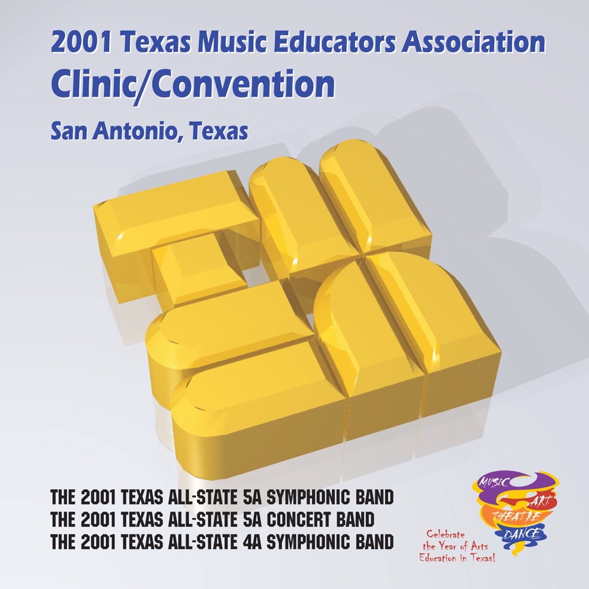 2001 Texas Music Educators Association (TMEA): All-State 5A Symphonic Band, All-State 5A Concert Band & All-State 4A Symphonic Band by Texas All-State 5A Symphonic Band, James F. Keene, Texas All-State 5A Concert Band, Don Wilcox, Texas All-State 4A Symphonic Band & Anthony Maiello album cover