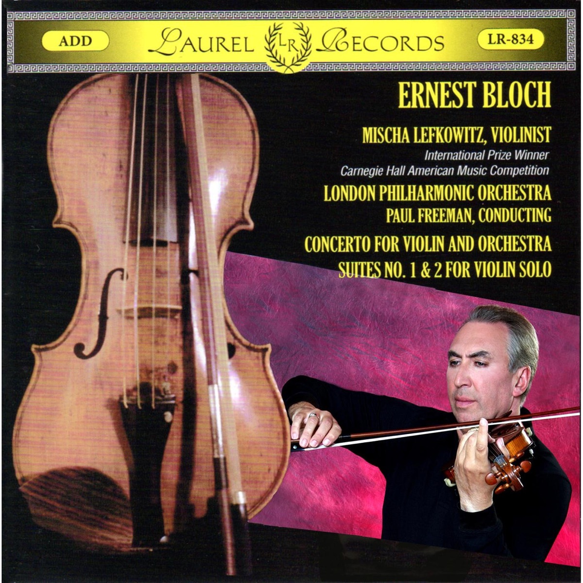 Ernest Bloch: Concerto for Violin and Orchestra; Solo Violin Suites; Music for Violin & Piano by Mischa Lefkowitz, London Philharmonic Orchestra, Paul Freeman & Brent McMunn album cover