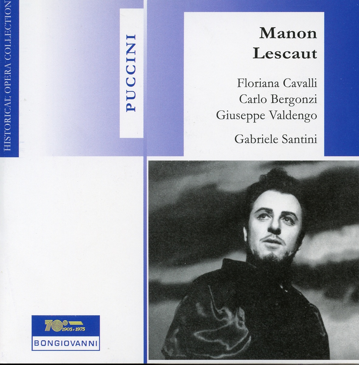 Puccini: Manon Lescaut (Live Recordings 1960) by Floriana Cavalli, Coro Del Teatro Di San Carlo, Carlo Bergonzi, Biancarosa Zanibelli, Mariano Caruso, Antonio Cassinelli, Giuseppe Valdegno, Augusto Frati, Gabriele Santini & L'Orchestra del Teatro di San Carlo album cover