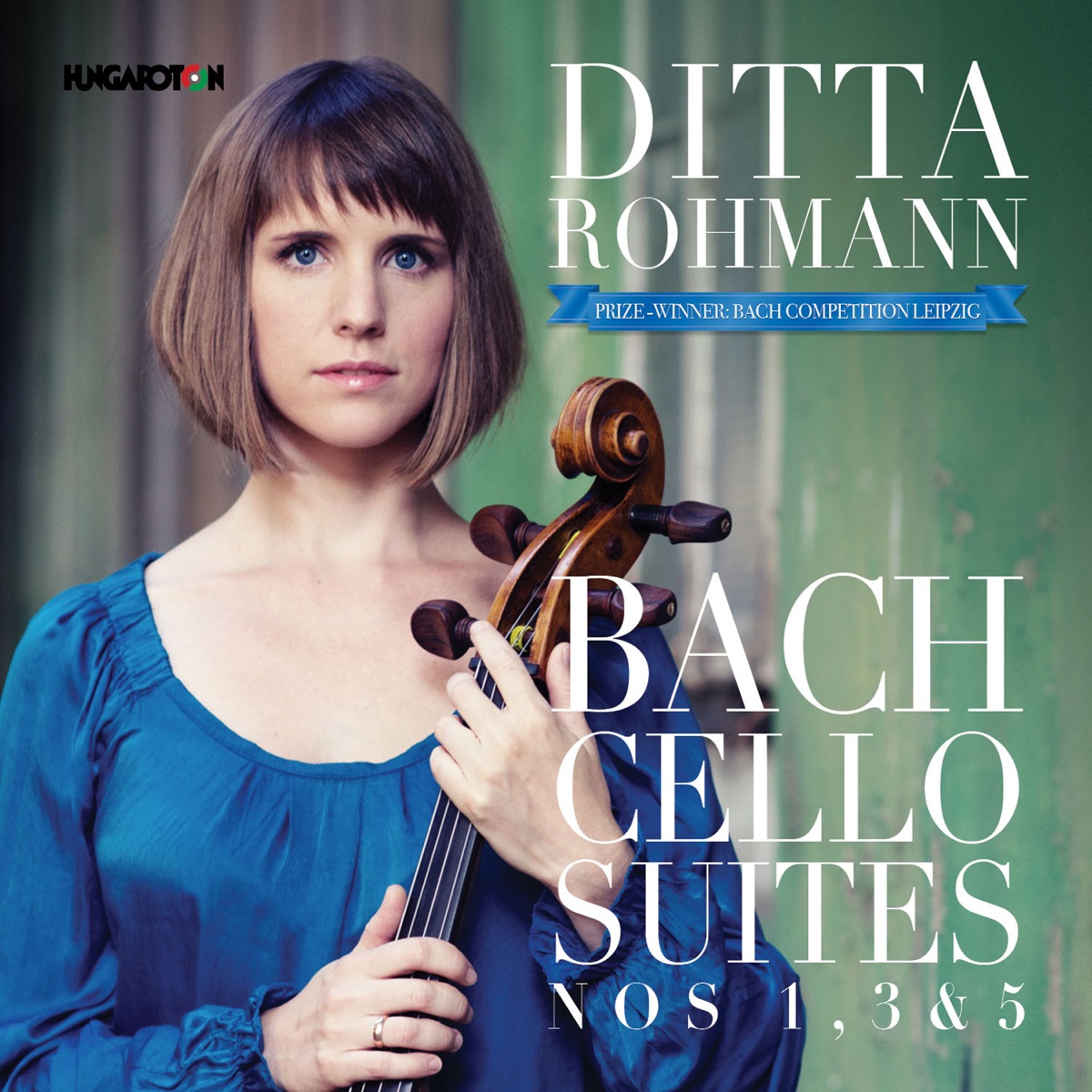 Bach Cello Suites Nos 1, 3 & 5 (Hungaroton Classics) by Ditta Rohmann album cover