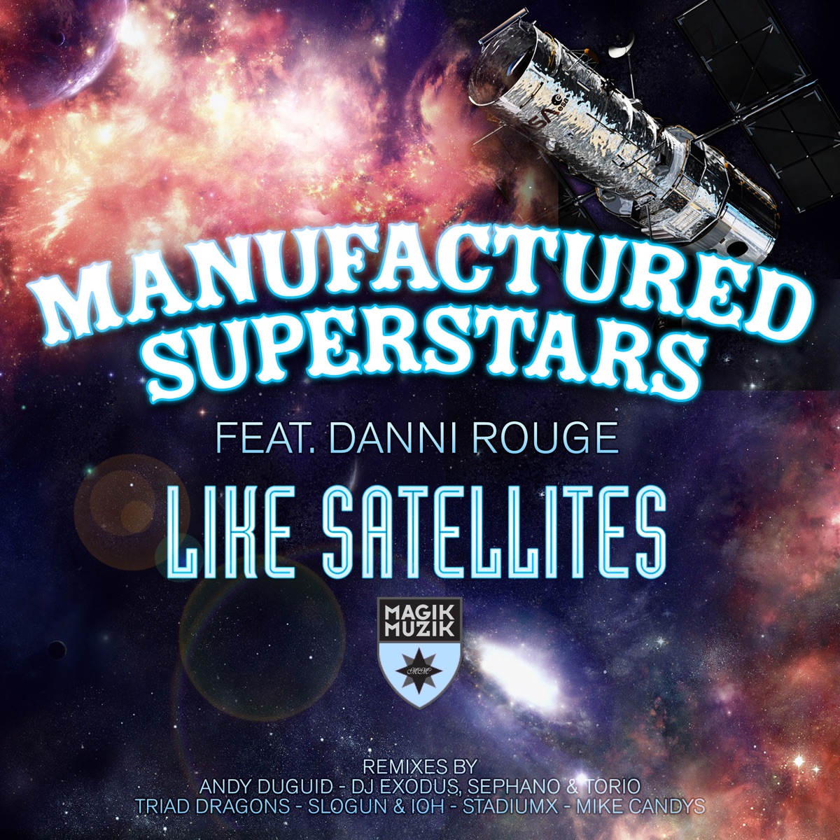 Like Satellites [Remixes] (feat. Danni Rouge) by Manufactured Superstars album cover