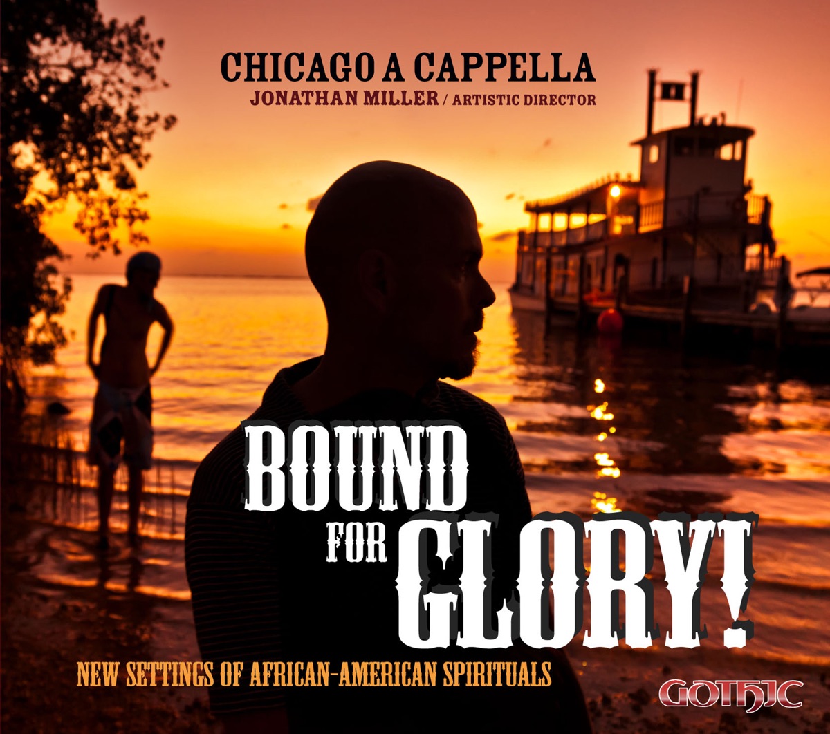 Bound for Glory! - New Settings of African-American Spirituals by Chicago a cappella album cover