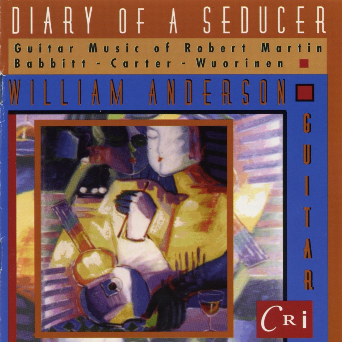 Diary of a Seducer – Guitar Music of Martin, Wuorinen, Babbitt and Carter by William Anderson album cover