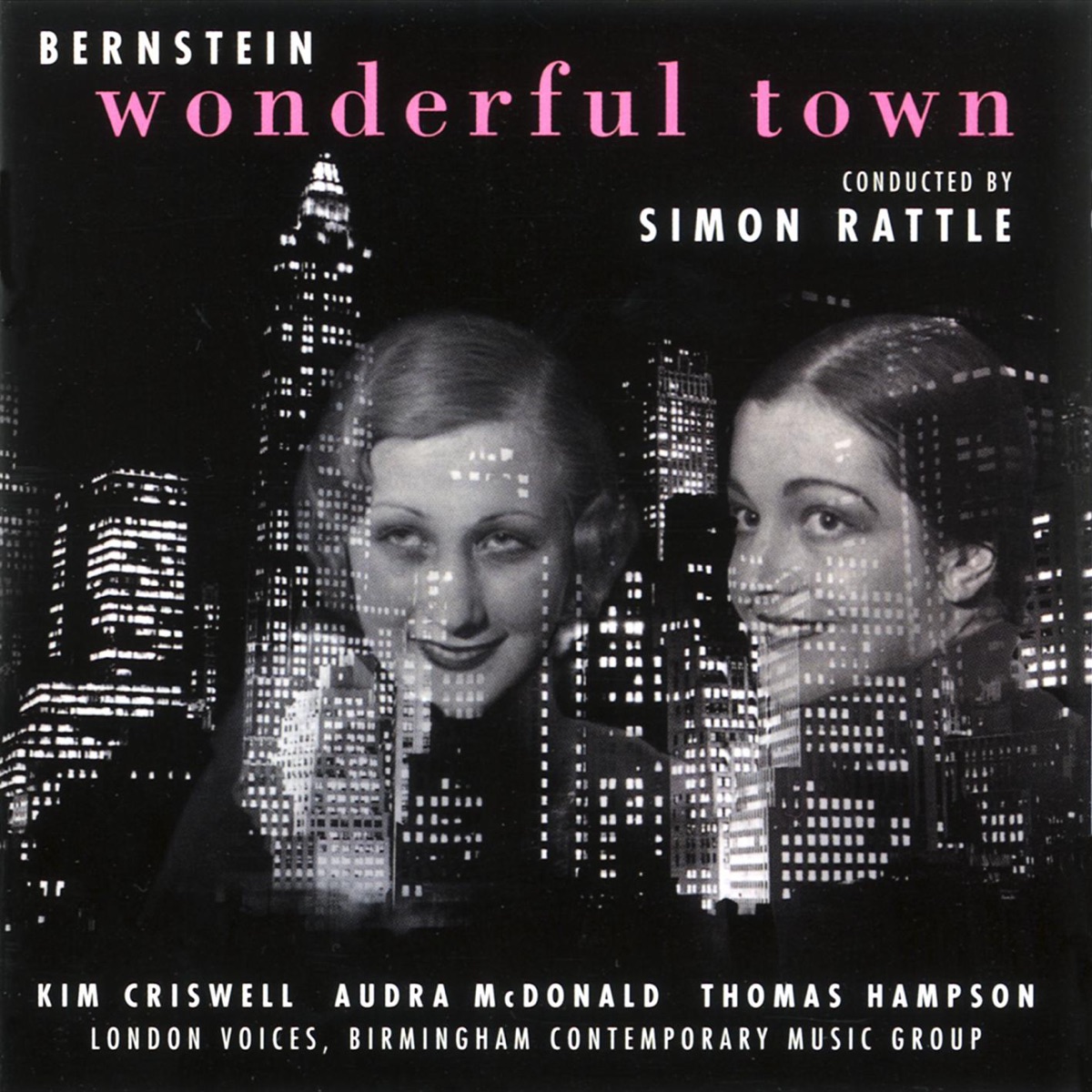 Bernstein: Wonderful Town by Kim Criswell, Audra McDonald, Thomas Hampson, London Voices, Birmingham Contemporary Music Group & Sir Simon Rattle album cover