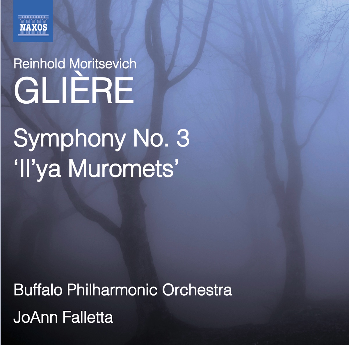 Glière: Symphony No. 3, 'Il'ya Muromets' by Buffalo Philharmonic Orchestra & JoAnn Falletta album cover
