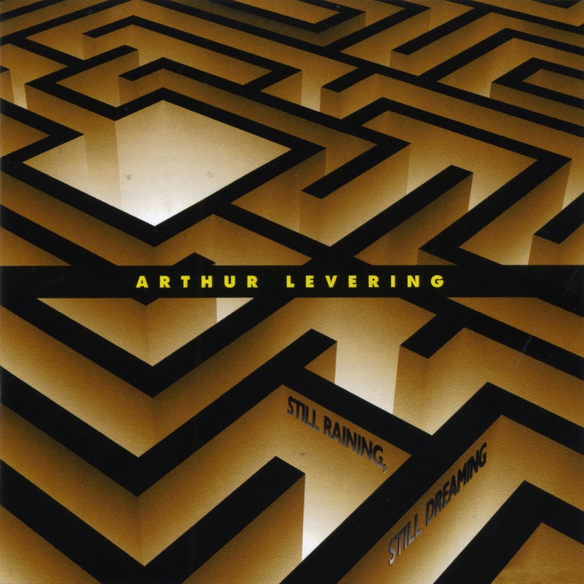 Arthur Levering: Still Raining, Still Dreaming by Dinosaur Annex Music Ensemble album cover