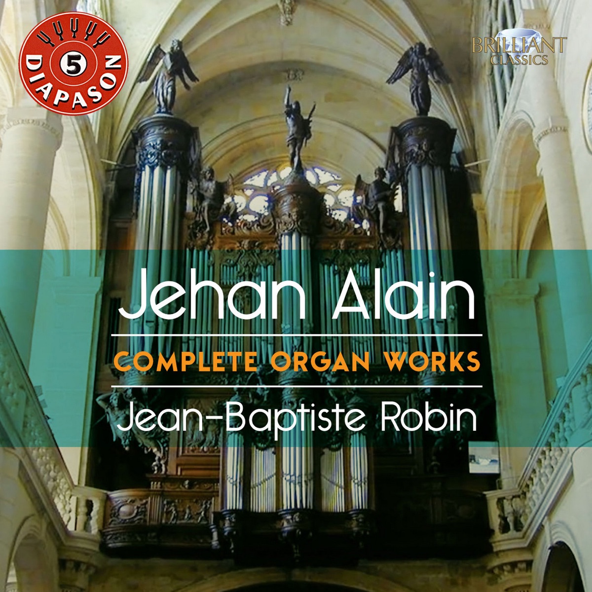 J. Alain: Complete Organ Works by Jean-Baptiste Robin & Jehan Alain album cover