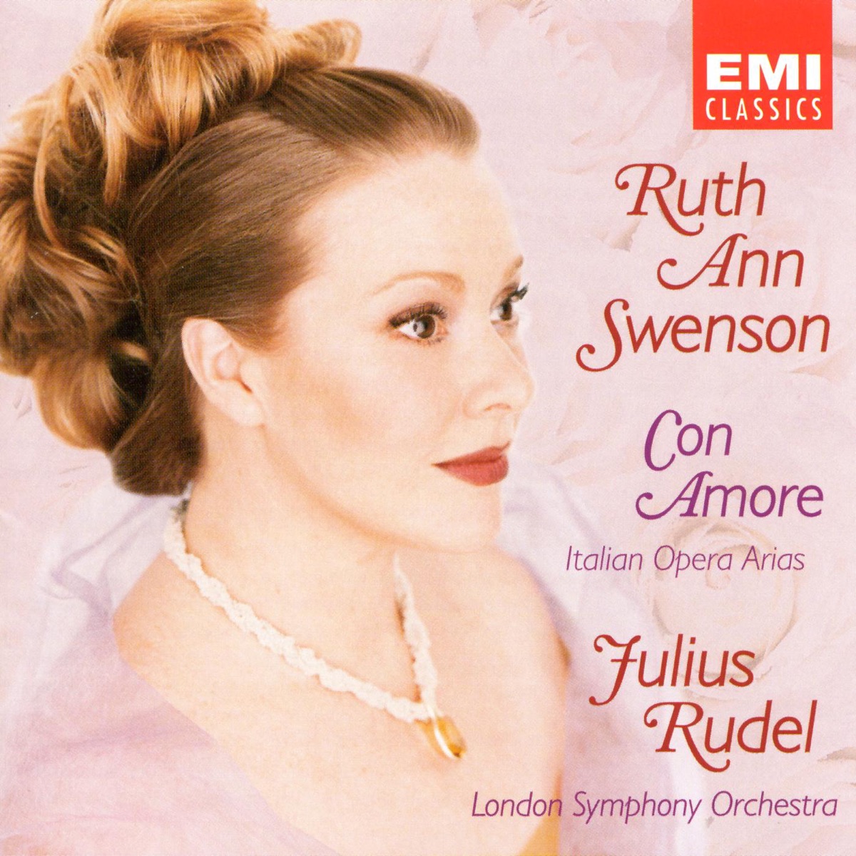 Ruth Ann Swenson - Con Amore: Italian Opera Arias by Ruth Ann Swenson, Julius Rudel & London Symphony Orchestra album cover