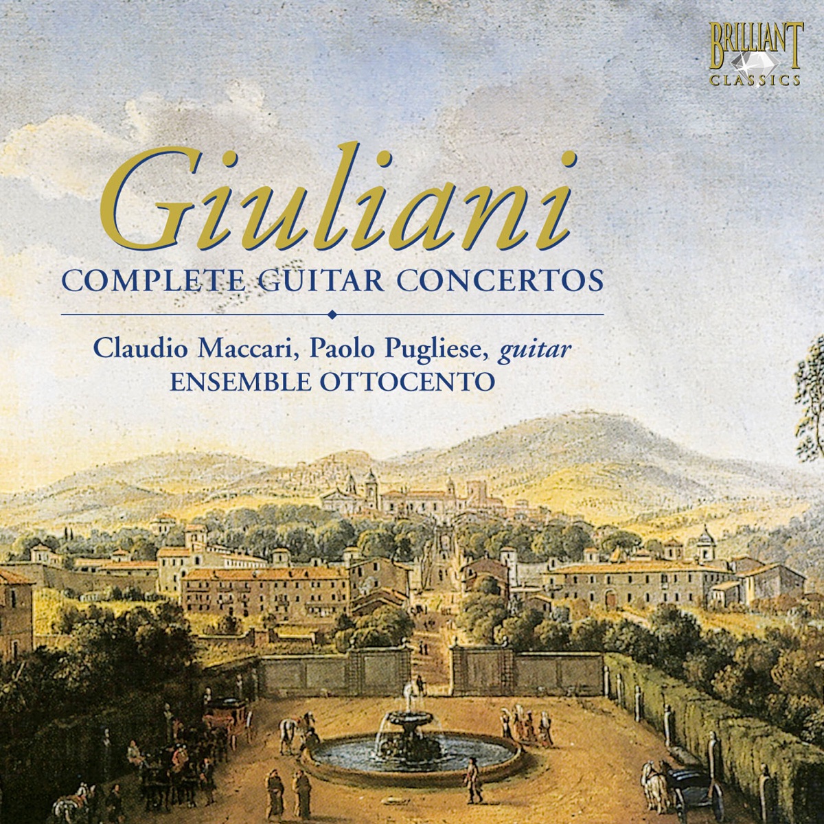 Giuliani: Complete Guitar Concertos by Paolo Pugliese, Claudio Maccari & Ensemble Ottocento album cover