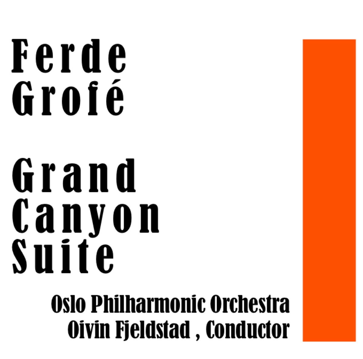 Grand Canyon Suite by Oslo Philharmonic & Oivin Fjeldstad album cover