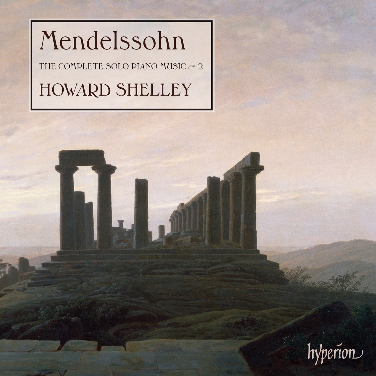 Mendelssohn: The Complete Solo Piano Music, Vol. 2 by Howard Shelley album cover