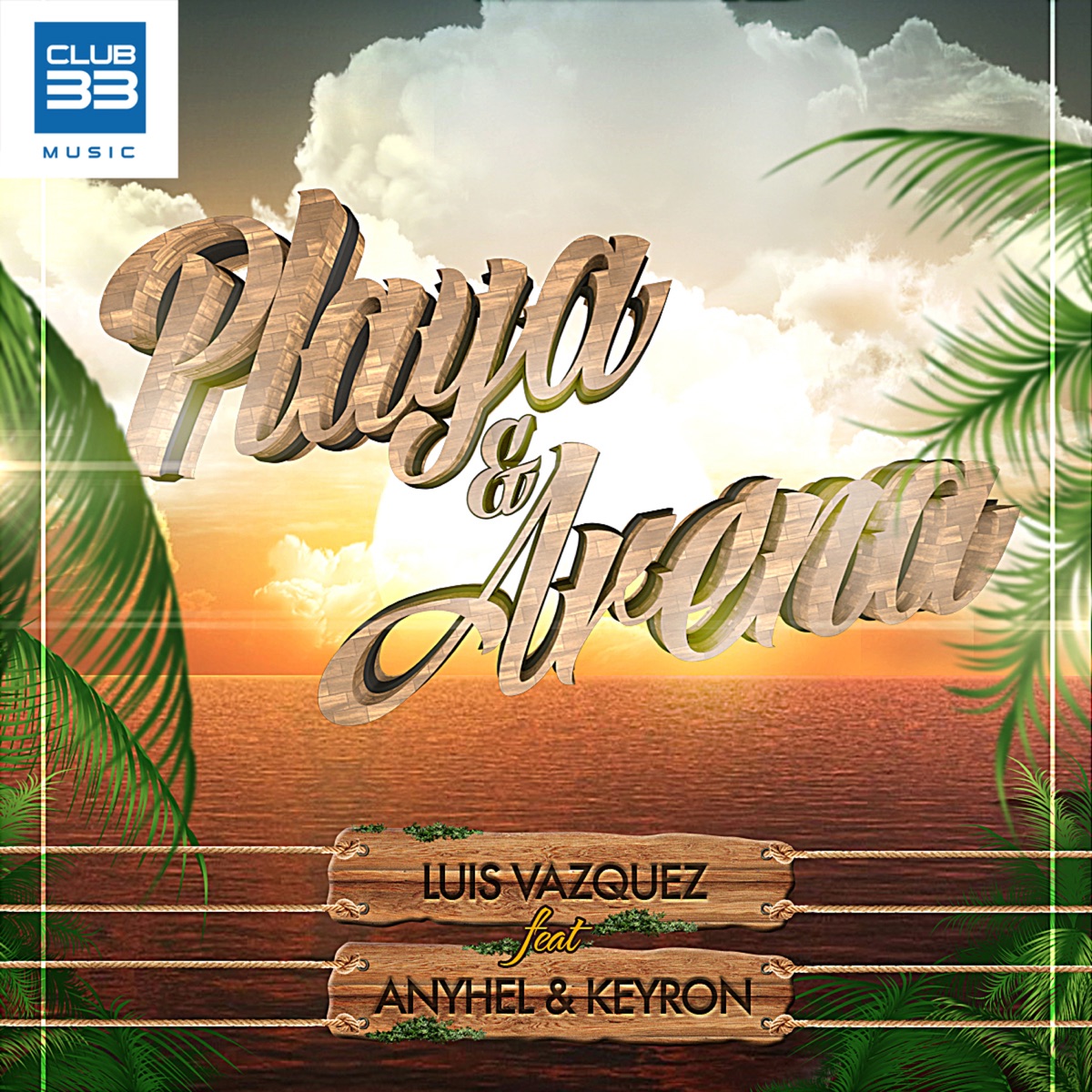 Playa y Arena (Radio Edit) [feat. Anyhel & Keyron] - Single by Luis Vazquez album cover