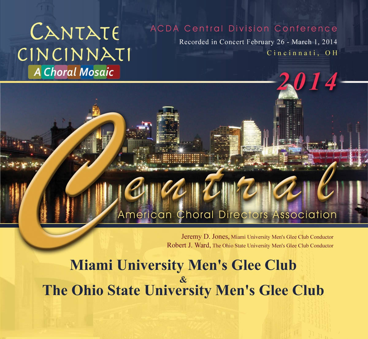 ACDA Central Division Conference 2014 Miami University Men’s Glee Club the Ohio State University Men’s Glee Club by Miami University Men’s Glee Club, Jeremy D. Jones, The Ohio State University Men’s Glee Club & Robert J. Ward album cover