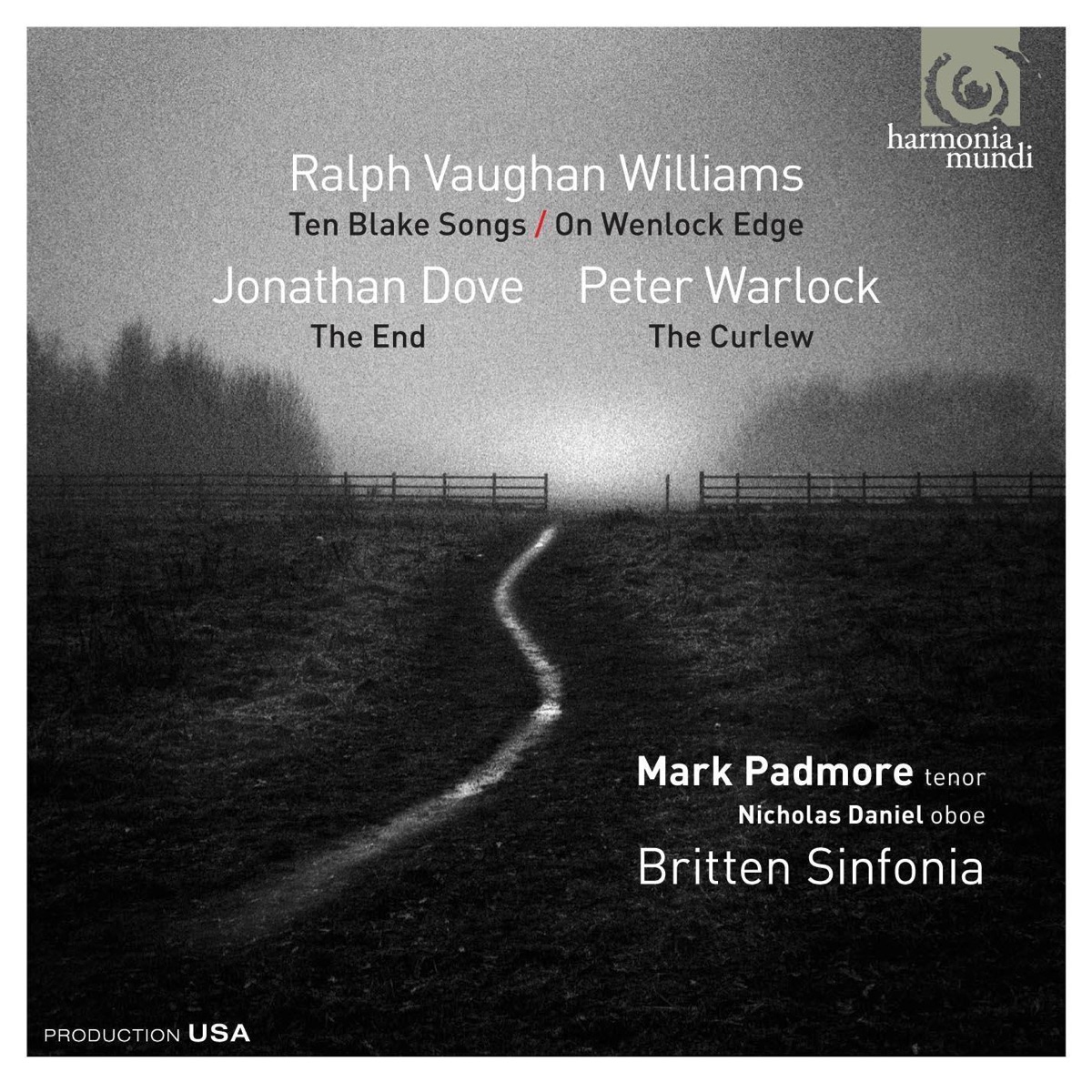 Ralph Vaughan Williams: Ten Blake Songs & On Wenlock Edge - Jonathan Dove: The End - Peter Warlock: The Curlew by Mark Padmore, Nicholas Daniel, Britten Sinfonia & Jacqueline Shave album cover