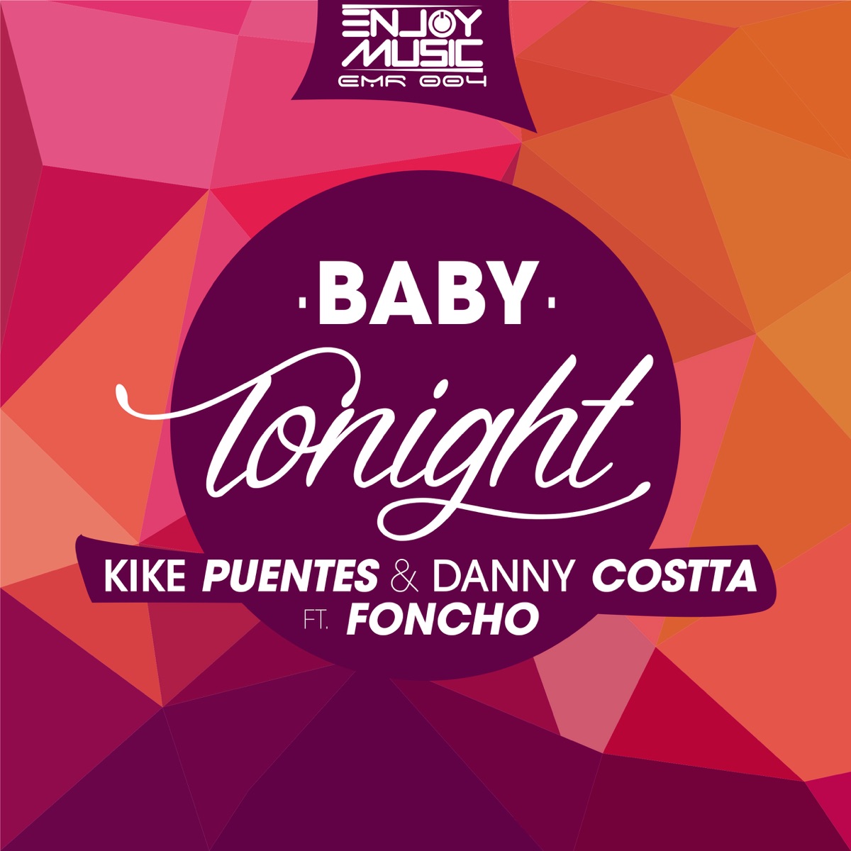 Baby Tonight (feat. Foncho) - Single by Kike Puentes & Danny Costta album cover