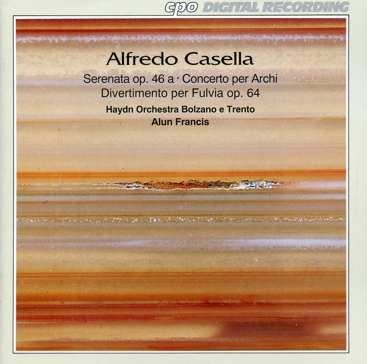 Casella: Serenata, Op. 46 - Concerto per archi - Divertimento per Fulvia, Op. 64 by L'Orchestra Haydn di Bolzano e Trento album cover